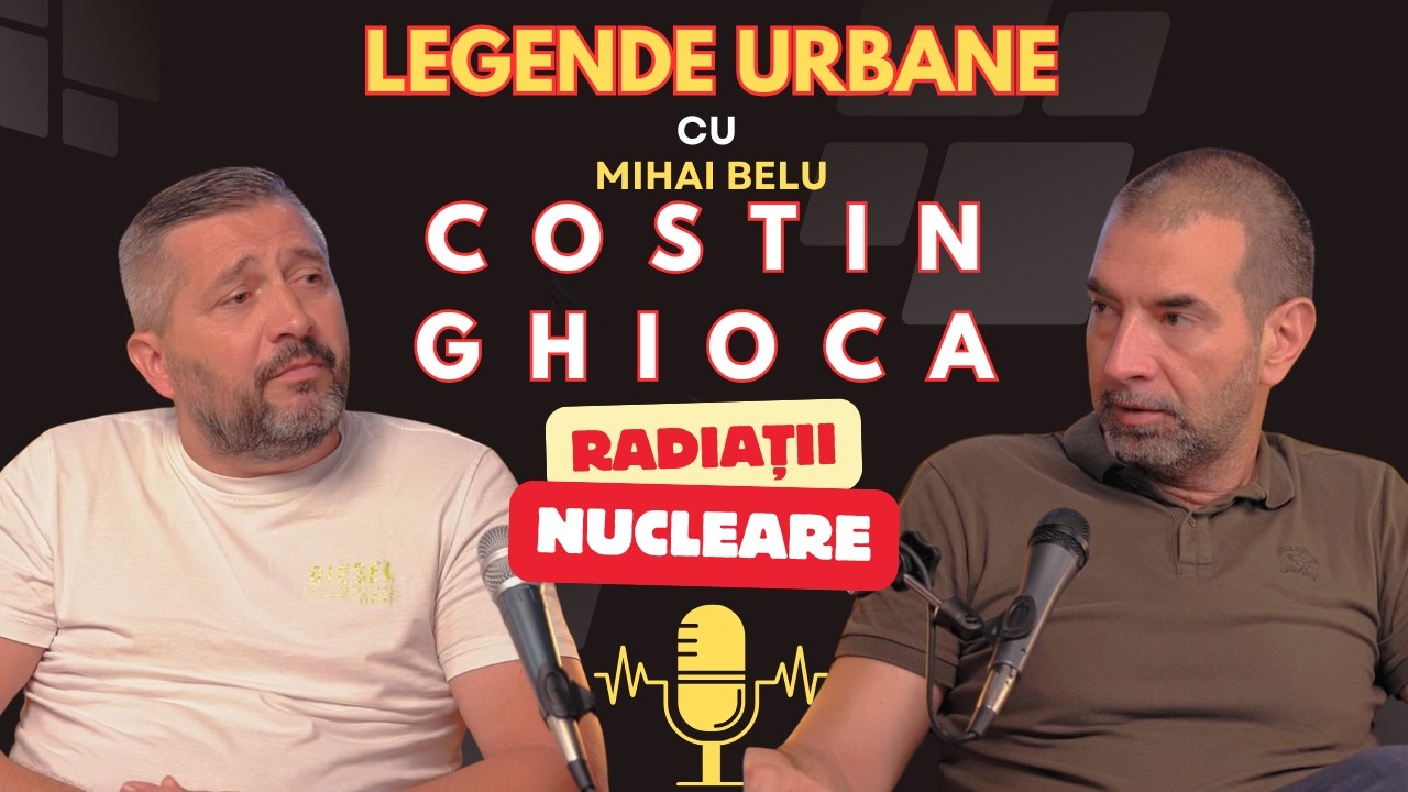 Podcast | Legende Urbane – Costin Ghioca despre mituri urbane, securitate și riscuri nucleare