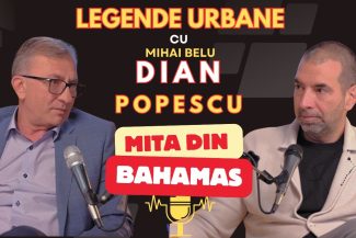 Dian Popescu discută despre criza energetică și mita din Bahamas la podcastul Legende Urbane