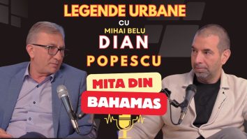 Dian Popescu discută despre criza energetică și mita din Bahamas la podcastul Legende Urbane
