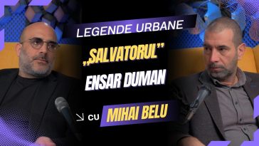 Ensar Duman invitat în podcastul Legende Urbane realizat de Mihai Belu