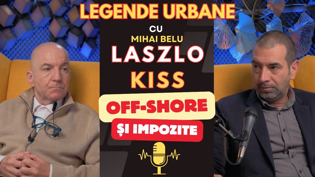 Lazslo Kiss invitat la „Legende Urbane” – culisele sistemului off-shore