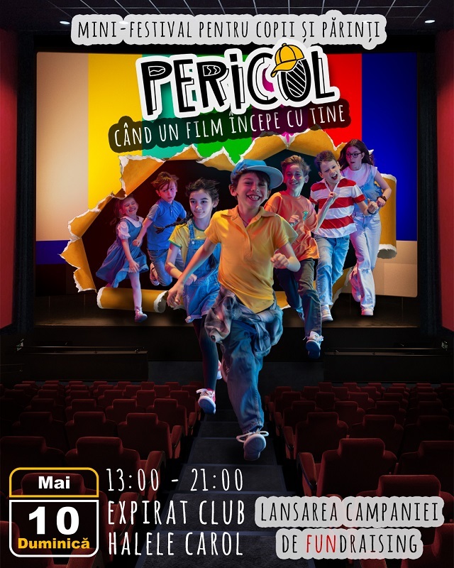 „Pericol – când un film începe cu tine”, un eveniment gratuit pentru copii şi familii, în 10 mai, la Expirat – Halele Carol