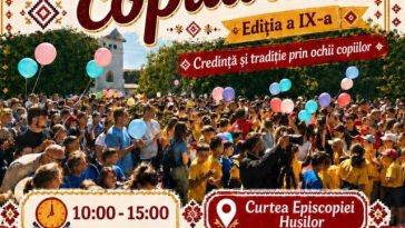Vaslui: 2.000 de copii vor participa la evenimentul ‘Bun venit, copilărie!’, organizat de Episcopia Hușilor