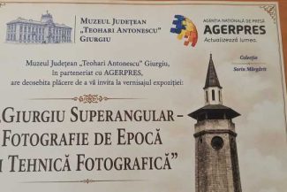 ”Giurgiu Superangular – fotografie de epocă și tehnică fotografică” – expoziție realizată cu sprijinul AGERPRES (GALERIE FOTO)