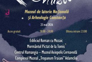 Constanța: Seară dedicată redescoperirii patrimoniului istoric și cultural al Dobrogei cu prilejul evenimentului Noaptea Muzeelor
