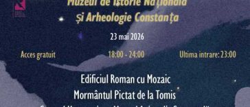 Constanța: Seară dedicată redescoperirii patrimoniului istoric și cultural al Dobrogei cu prilejul evenimentului Noaptea Muzeelor