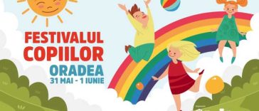 Bihor: Festivalul Copiilor Oradea, două zile cu sute de activități în patru locații din oraș