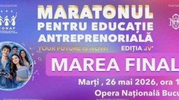 Finala Maratonului pentru Educație Antreprenorială are loc marți, la București