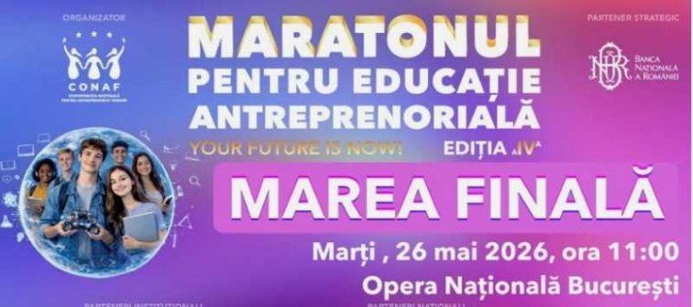 Finala Maratonului pentru Educație Antreprenorială are loc marți, la București