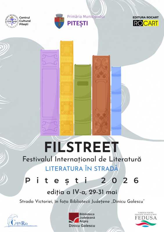 Argeș: Scriitori, poeți și critici literari din țară și străinătate, invitați la Festivalul ‘FILSTREET – Literatură în stradă’