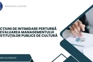 Ministerul Culturii acuză acţiuni de intimidare împotriva membrilor comisiilor de evaluare a managerilor din instituţiile publice de cultură