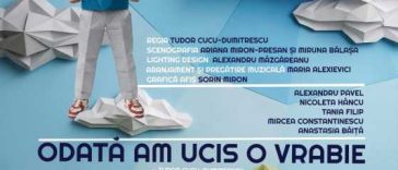 Spectacolul ‘Odată am ucis o vrabie’ are primele reprezentații la Teatrul Dramaturgilor Români