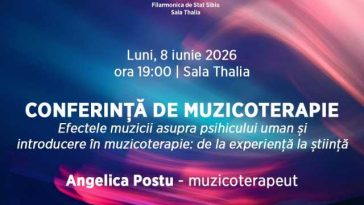 Sibiu: Prima conferință de muzicoterapie la Filarmonică, susținută de o terapeută cu experiență în Spania, Belgia și Germania