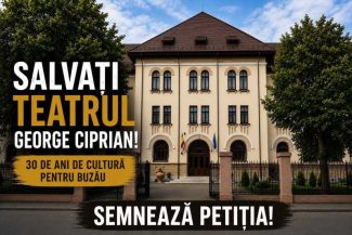 Buzău: Sindicaliștii iau în calcul procese și proteste, după ce CJ Buzău a propus reorganizarea Teatrului ‘George Ciprian’