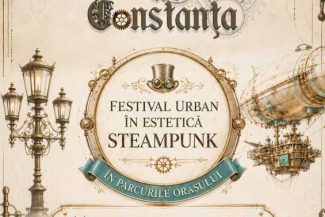 Constanța: Festival Urban în Estetică Steampunk în parcurile orașului, cu proiecții de film și spectacole de teatru