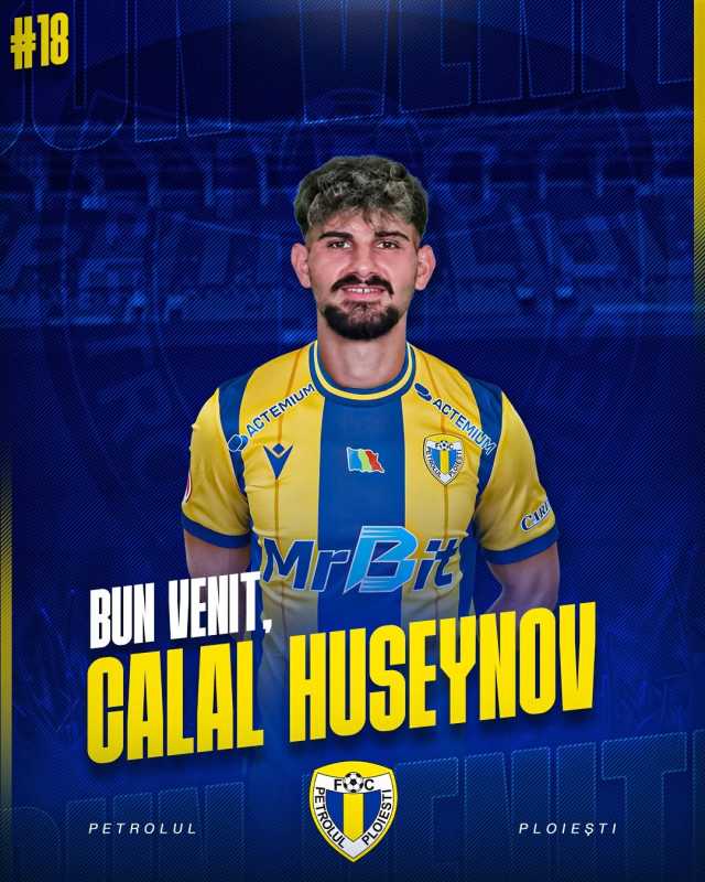 Fotbal: Petrolul Ploiești l-a transferat pe internaționalul azer Calal Huseinov