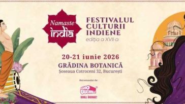 Festivalul Namaste India – în weekend, în Grădina Botanică; spectacole, artiști internaționali și peste 50 de activități