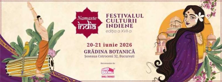 Festivalul Namaste India – în weekend, în Grădina Botanică; spectacole, artiști internaționali și peste 50 de activități