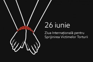 26 iunie – Ziua internațională pentru sprijinirea victimelor torturii (ONU)