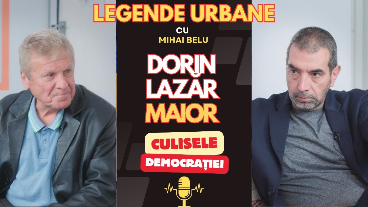Dorin Lazăr Maior la „Legende Urbane” cu Mihai Belu: Revoluția, democrația și culisele unui destin controversat