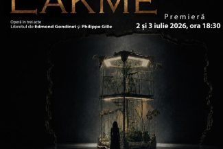 Spectacolul „Lakmé”, în regia lui Andrei Şerban, premieră pe scena Operei Naţionale Bucureşti