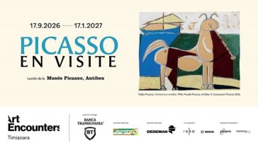 Lucrări de Picasso de la Musée “Picasso” din Antibes, într-o expoziţie care va inaugura noul spaţiu Art Encouters la Timişoara