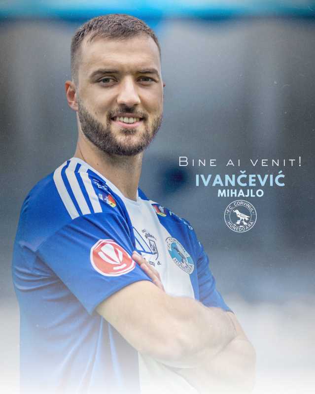 Fotbal: Fundașul sârb Mihajlo Ivancevic va juca la Corvinul Hunedoara