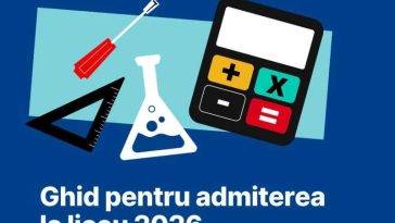 Ministerul Educației și Cercetării a pregătit un ghid pentru admiterea la liceu