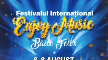 Bihor: Festivalurile ”Enjoy Music” și ”Thermal Days”, reunite, în perioada 6-8 august, la Băile Felix (FOTO/VIDEO)