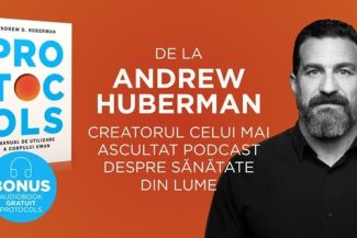 „Protocols. Manual de utilizare a corpului uman”, de la creatorul celui mai ascultat podcast de sănătate din lume, lansat în română