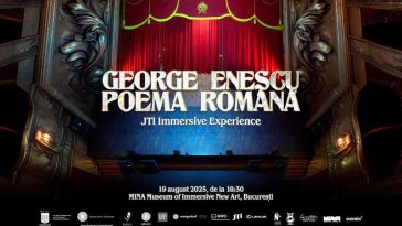 ‘Enescu – Poema Română: Immersive Experience’, pe 19 august, la MINA