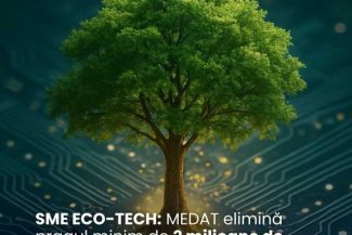 MEDAT elimină din Programul SME Eco-Tech condiția privind cifra de afaceri de două milioane de lei