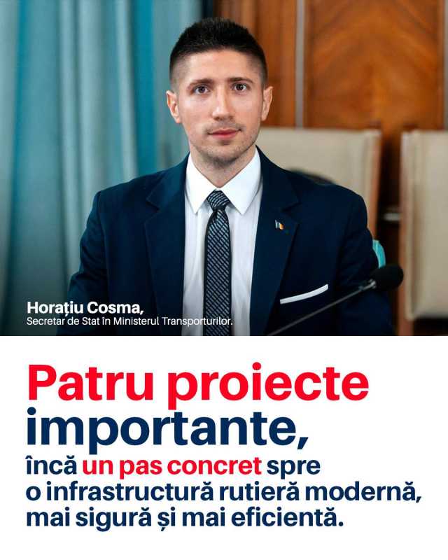 Horațiu Cosma (MTI): Patru proiecte majore de infrastructură au făcut astăzi un pas important spre execuție