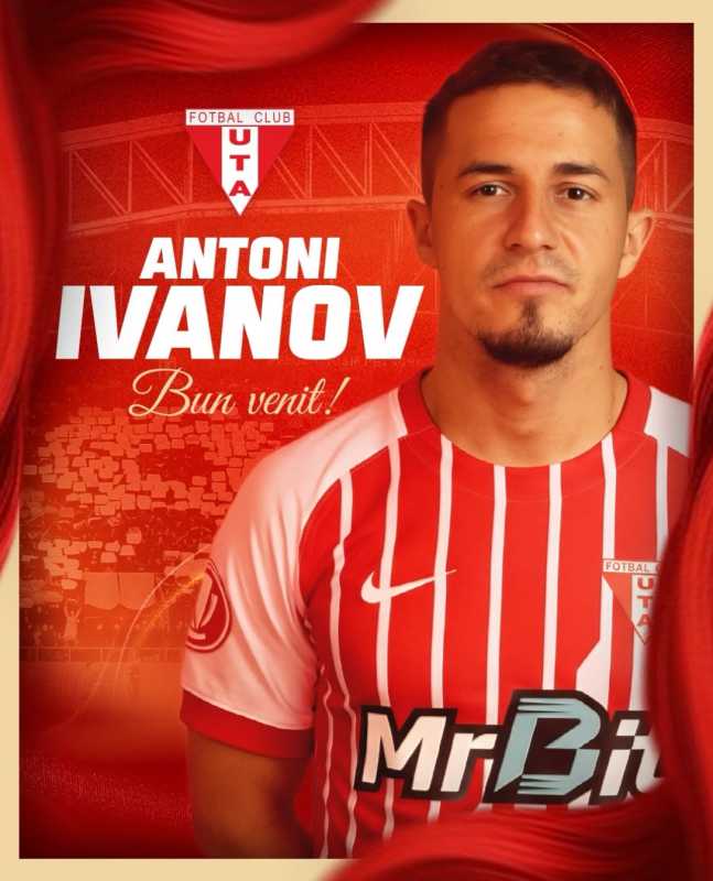 Fotbal: Clubul UTA l-a transferat pe mijlocașul bulgar Antoni Ivanov