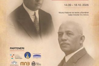 Expoziția ‘Alexandru și Ion Lapedatu – două destine dedicate României’ – din 14 septembrie, la Muzeul de Istorie a României