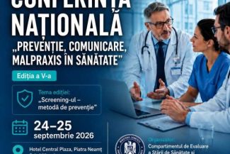 Neamț: Comunicarea cu pacientul și siguranța actului medical, discutate la Conferința Națională ‘Prevenție, Comunicare, Malpraxis în…