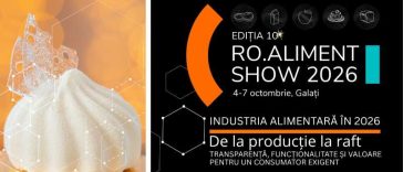 Galați: Trei sute de specialiști din industria alimentară, reuniți la ediția aniversară RO.aliment SHOW