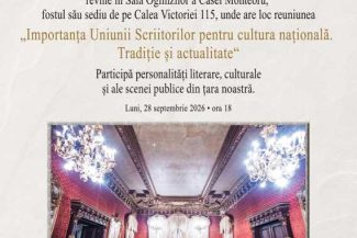 Eveniment dedicat rolului Uniunii Scriitorilor în cultura română – luni, în Sala Oglinzilor a Casei Monteoru