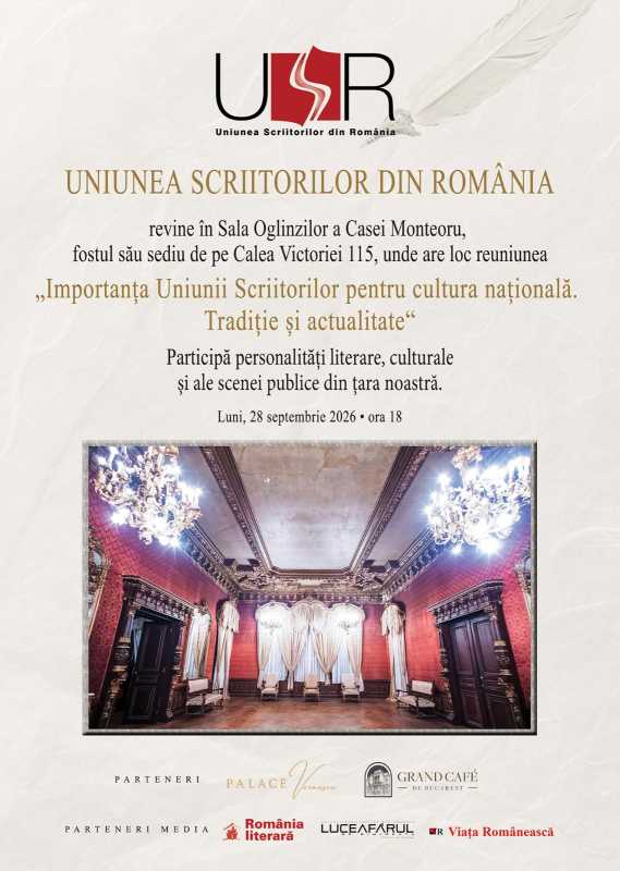 Eveniment dedicat rolului Uniunii Scriitorilor în cultura română – luni, în Sala Oglinzilor a Casei Monteoru