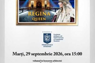 Volumul aniversar ‘REGINA – volum in honorem arhitectei României Mari’ – lansat, marți, la Muzeul Național Cotroceni