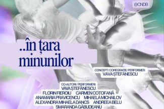Spectacolul ‘…în țara minunilor’ cu Vava Ștefănescu – premieră pe 9 octombrie, la Centrul Național al Dansului București