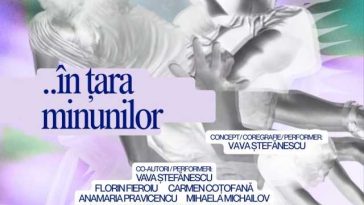 Spectacolul ‘…în țara minunilor’ cu Vava Ștefănescu – premieră pe 9 octombrie, la Centrul Național al Dansului București
