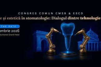 Stomatologia digitală și tratamentele minim invazive – teme centrale ale Congresului de specialitate de la București