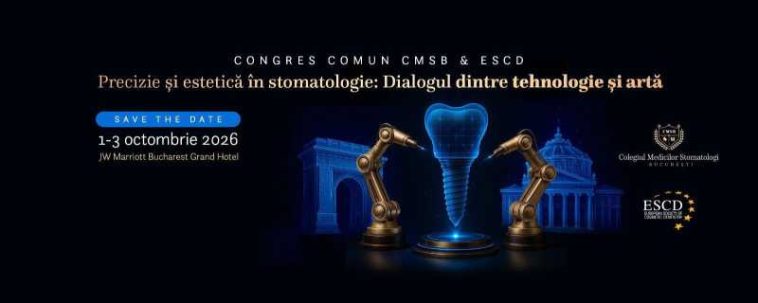 Stomatologia digitală și tratamentele minim invazive – teme centrale ale Congresului de specialitate de la București