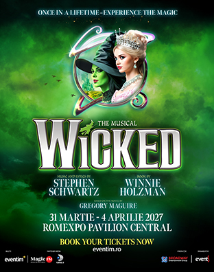 Spectacolul ‘Wicked the Musical’ – 7 reprezentații la București, în perioada 31 martie – 4 aprilie 2027
