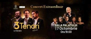 Concertul extraordinar ‘3 Tenori ieșeni & Friends’ – miercuri, la Sala Palatului din Capitală