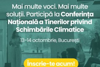 Conferința Națională a Tinerilor privind Schimbările Climatice – marți și miercuri, la București