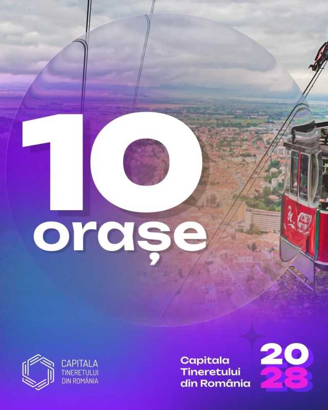 Zece orașe – înscrise pentru a deveni Capitala Tineretului din România în 2028
