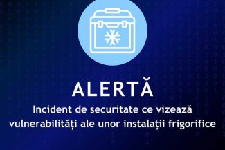 DNSC: Incident de securitate ce vizează vulnerabilități ale unor instalații frigorifice, descoperit în Franța