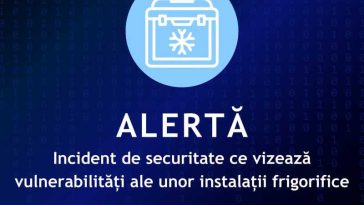 DNSC: Incident de securitate ce vizează vulnerabilități ale unor instalații frigorifice, descoperit în Franța